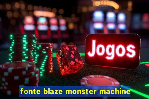 fonte blaze monster machine